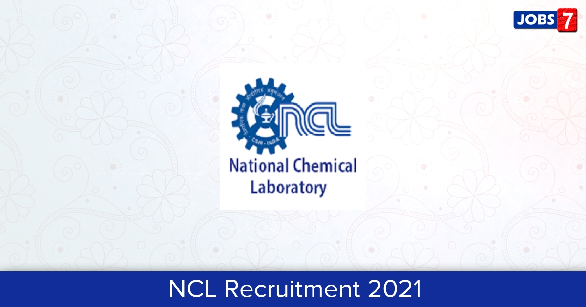 NCL Recruitment 2024: 2 Jobs in NCL | Apply @ www.ncl-india.org