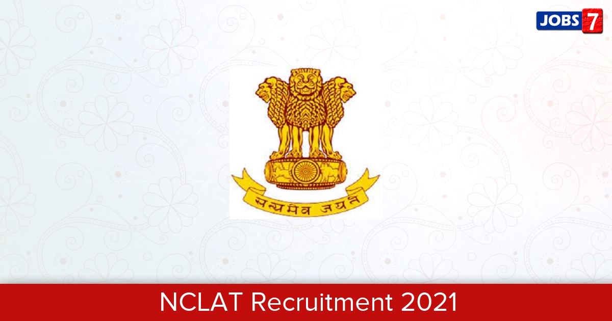 NCLAT Recruitment 2024:  Jobs in NCLAT | Apply @ nclat.nic.in
