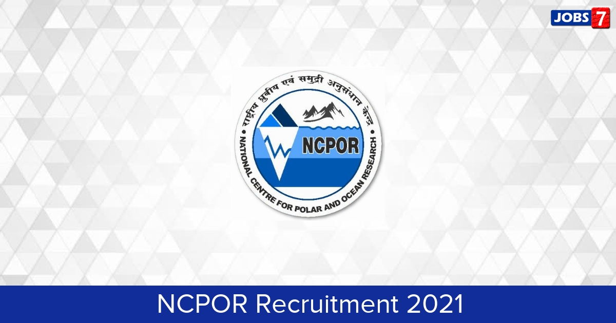 NCPOR Recruitment 2024:  Jobs in NCPOR | Apply @ ncpor.res.in