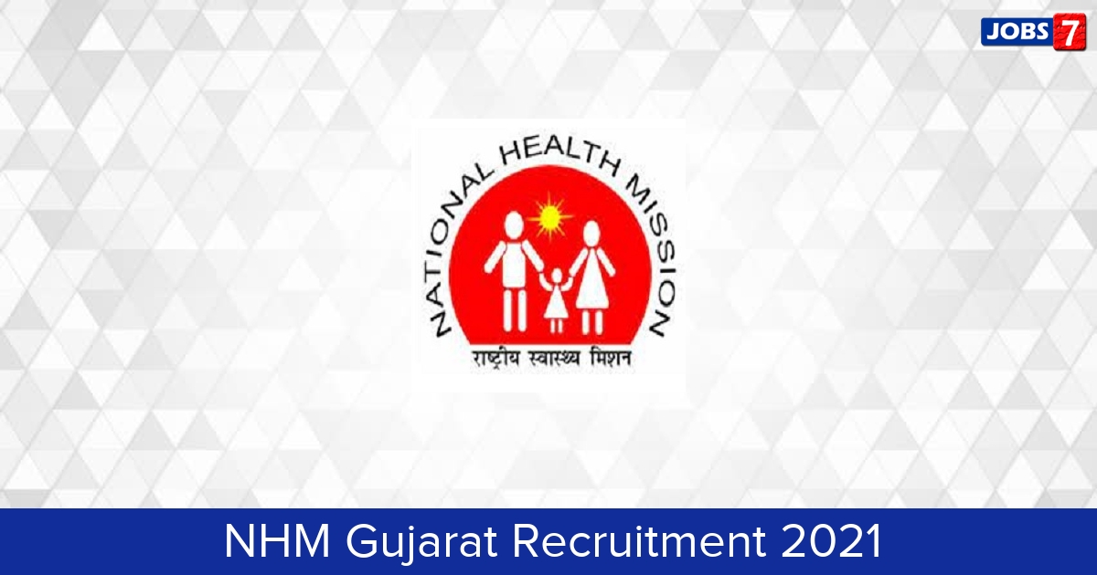 NHM Gujarat Recruitment 2023:  Jobs in NHM Gujarat | Apply @ nhm.gujarat.gov.in