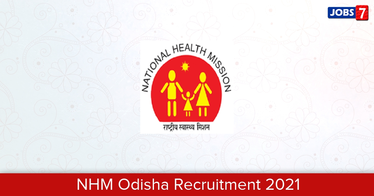NHM Odisha Recruitment 2024:  Jobs in NHM Odisha | Apply @ www.nrhmorissa.gov.in