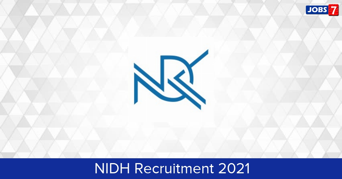 NIDH Recruitment 2024:  Jobs in NIDH | Apply @ www.nidh.ac.in