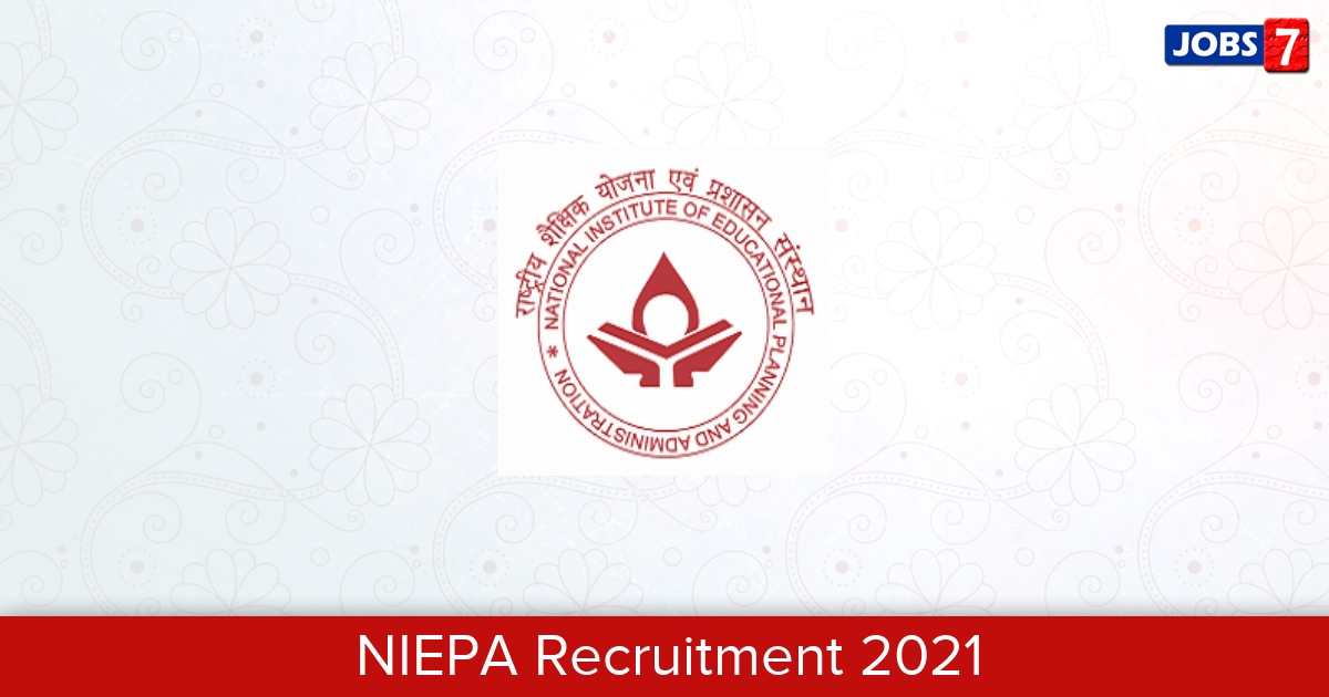 NIEPA Recruitment 2024:  Jobs in NIEPA | Apply @ www.niepa.ac.in