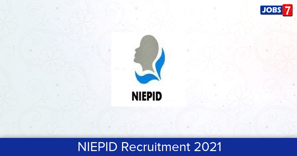 NIEPID Recruitment 2024:  Jobs in NIEPID | Apply @ www.niepid.nic.in