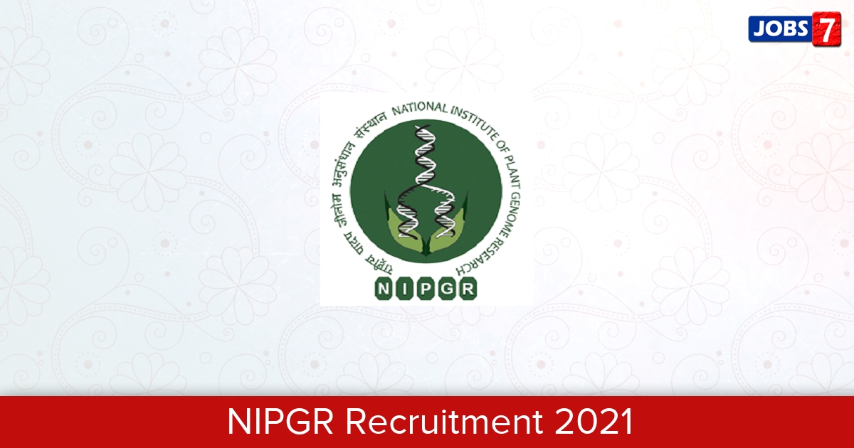 NIPGR Recruitment 2024:  Jobs in NIPGR | Apply @ www.nipgr.ac.in