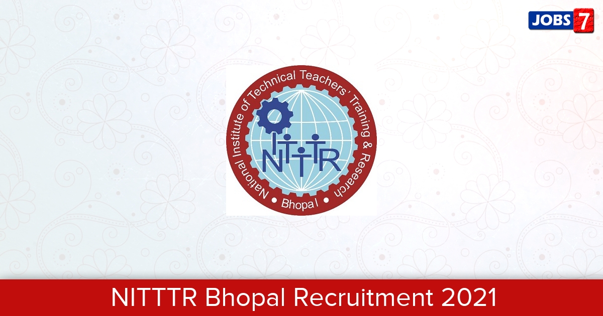NITTTR Bhopal Recruitment 2024:  Jobs in NITTTR Bhopal | Apply @ nitttrbpl.ac.in