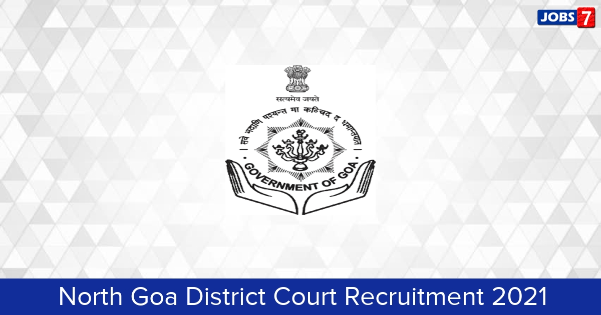North Goa District Court Recruitment 2024:  Jobs in North Goa District Court | Apply @ districts.ecourts.gov.in/northgoa