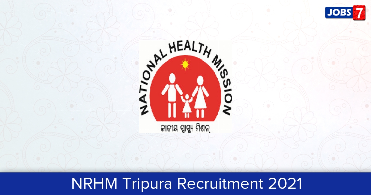 NRHM Tripura Recruitment 2024:  Jobs in NRHM Tripura | Apply @ tripuranrhm.gov.in