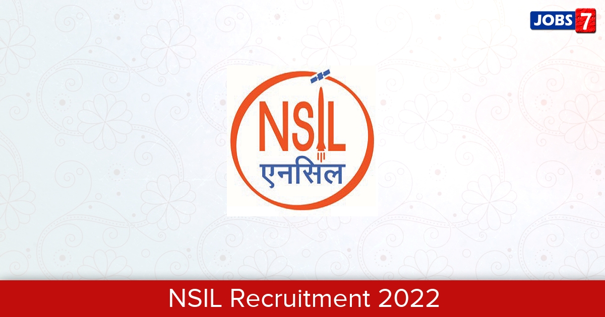 NSIL Recruitment 2024:  Jobs in NSIL | Apply @ www.nsilindia.co.in