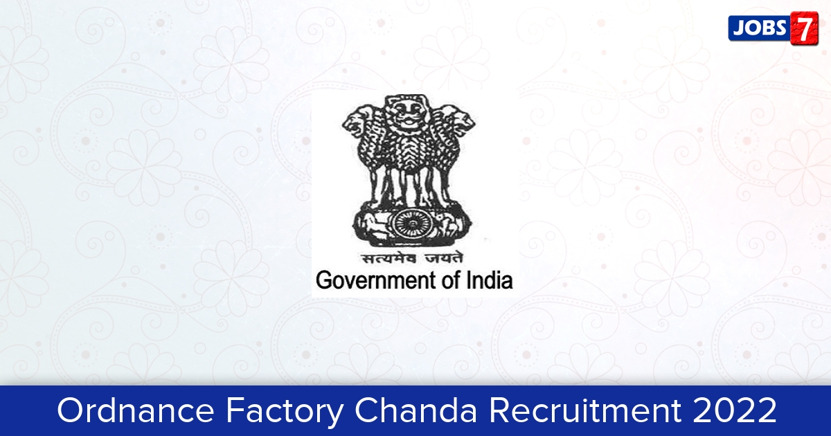 Ordnance Factory Chanda Recruitment 2024:  Jobs in Ordnance Factory Chanda | Apply @ ofhsschanda.in