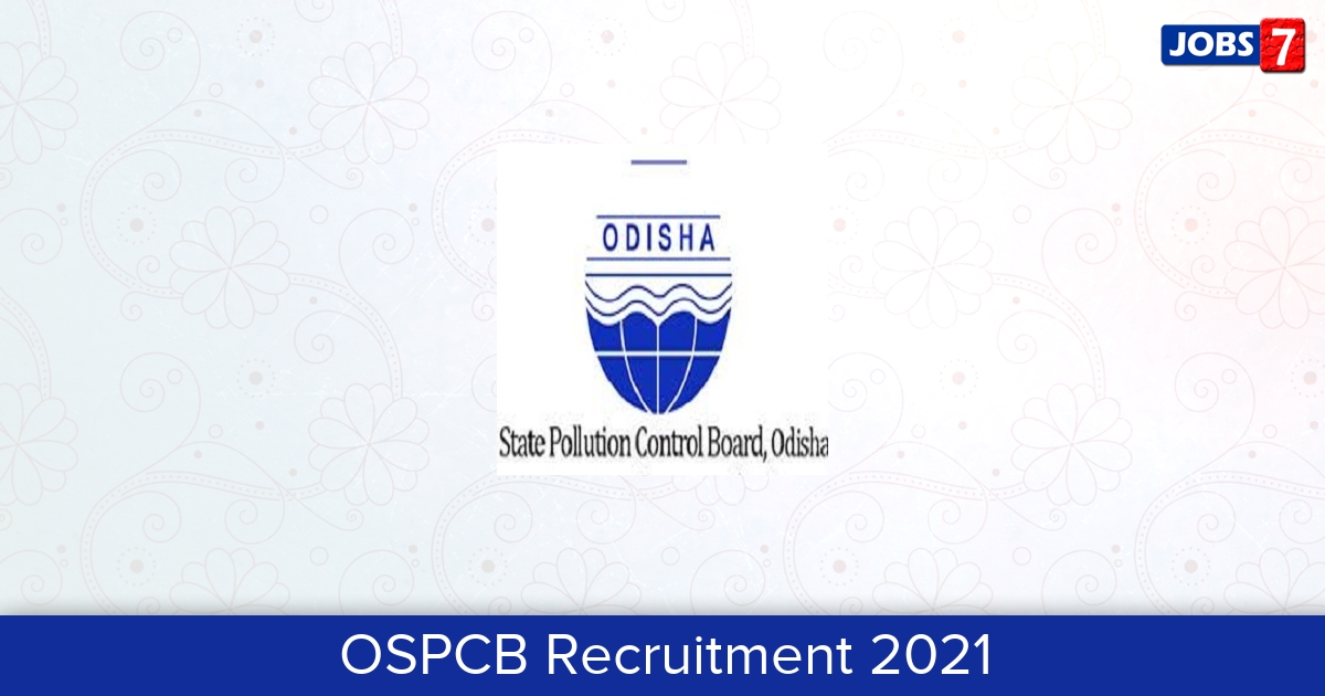 OSPCB Recruitment 2024:  Jobs in OSPCB | Apply @ ospcboard.org