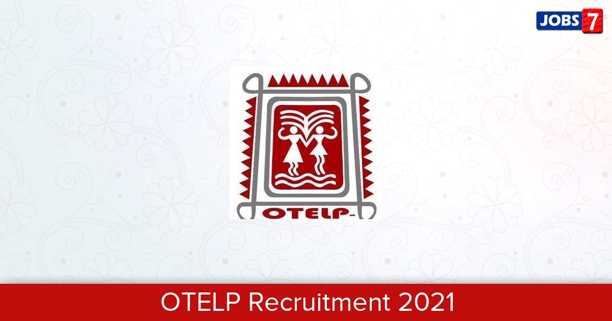 OTELP Recruitment 2024:  Jobs in OTELP | Apply @ otelp.org