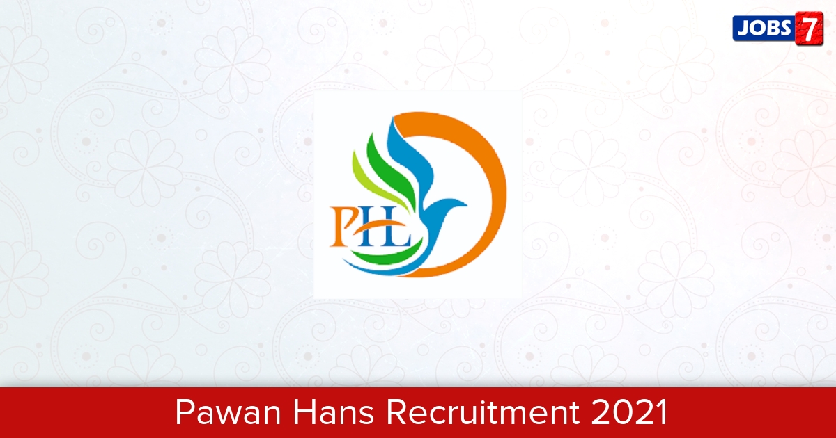 Pawan Hans Recruitment 2024:  Jobs in Pawan Hans | Apply @ www.pawanhans.co.in