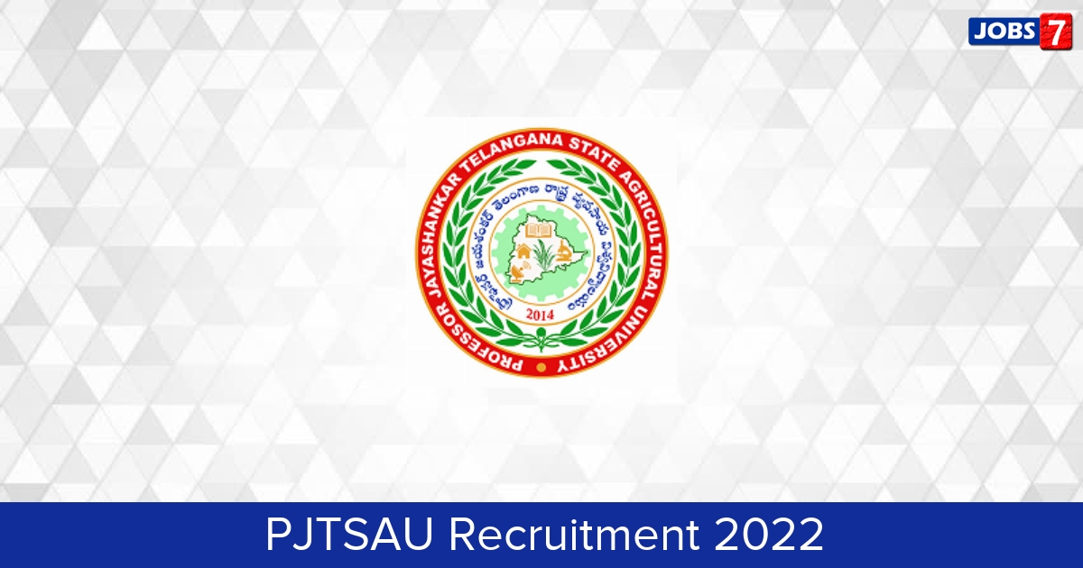 PJTSAU Recruitment 2024:  Jobs in PJTSAU | Apply @ www.pjtsau.edu.in