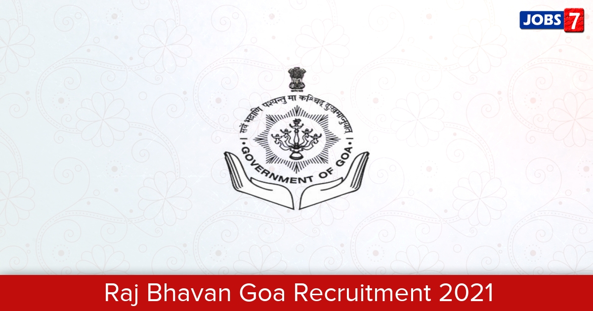Raj Bhavan Goa Recruitment 2024:  Jobs in Raj Bhavan Goa | Apply @ rajbhavan.goa.gov.in