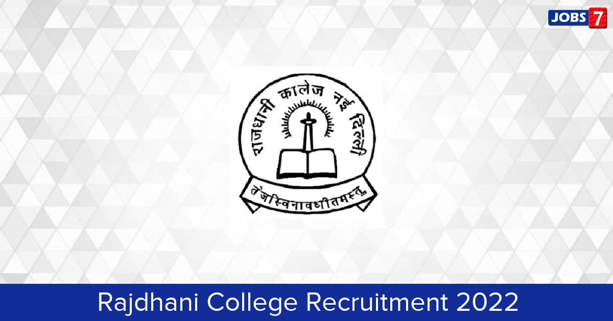 Rajdhani College Recruitment 2024:  Jobs in Rajdhani College | Apply @ www.rajdhanicollege.ac.in