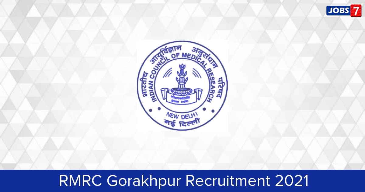 RMRC Gorakhpur Recruitment 2024:  Jobs in RMRC Gorakhpur | Apply @ rmrcgkp.icmr.org.in