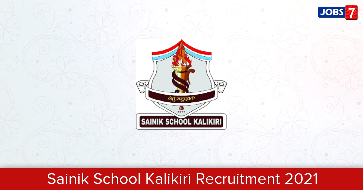 Sainik School Kalikiri Recruitment 2024:  Jobs in Sainik School Kalikiri | Apply @ sskal.ac.in