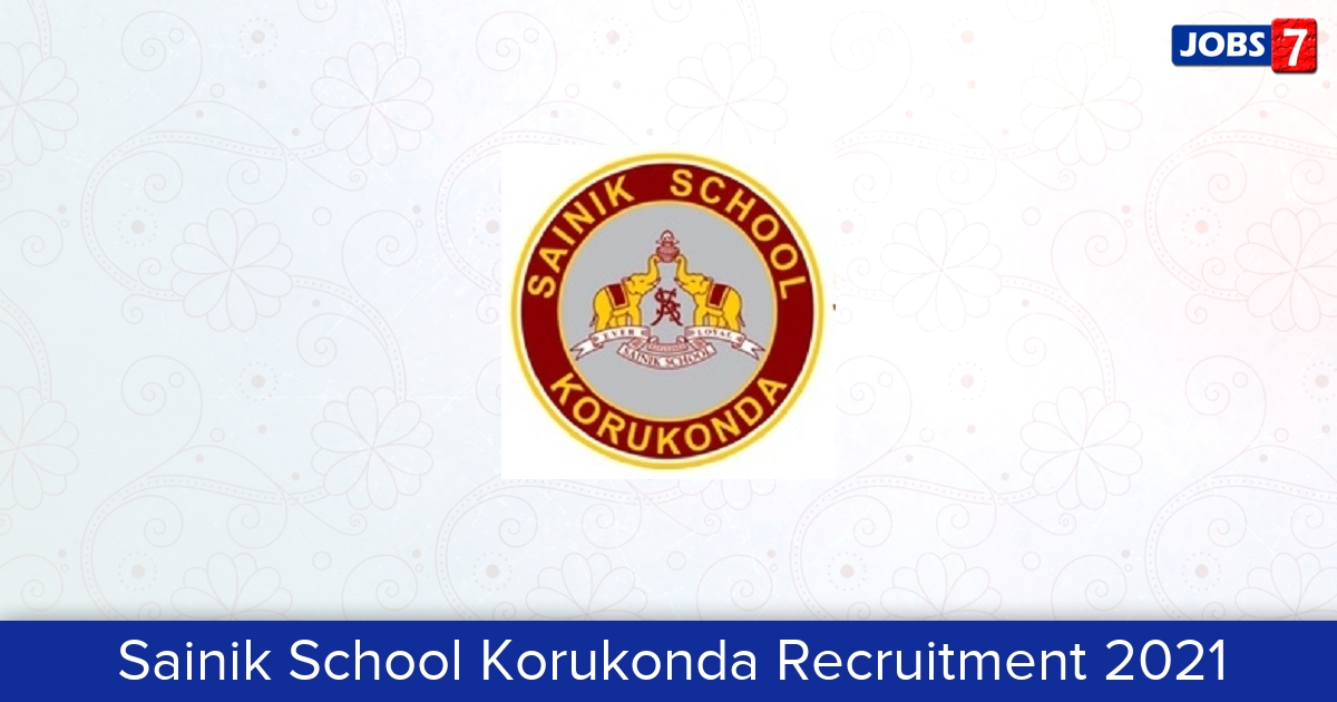 Sainik School Korukonda Recruitment 2024:  Jobs in Sainik School Korukonda | Apply @ www.sainikschoolkorukonda.org