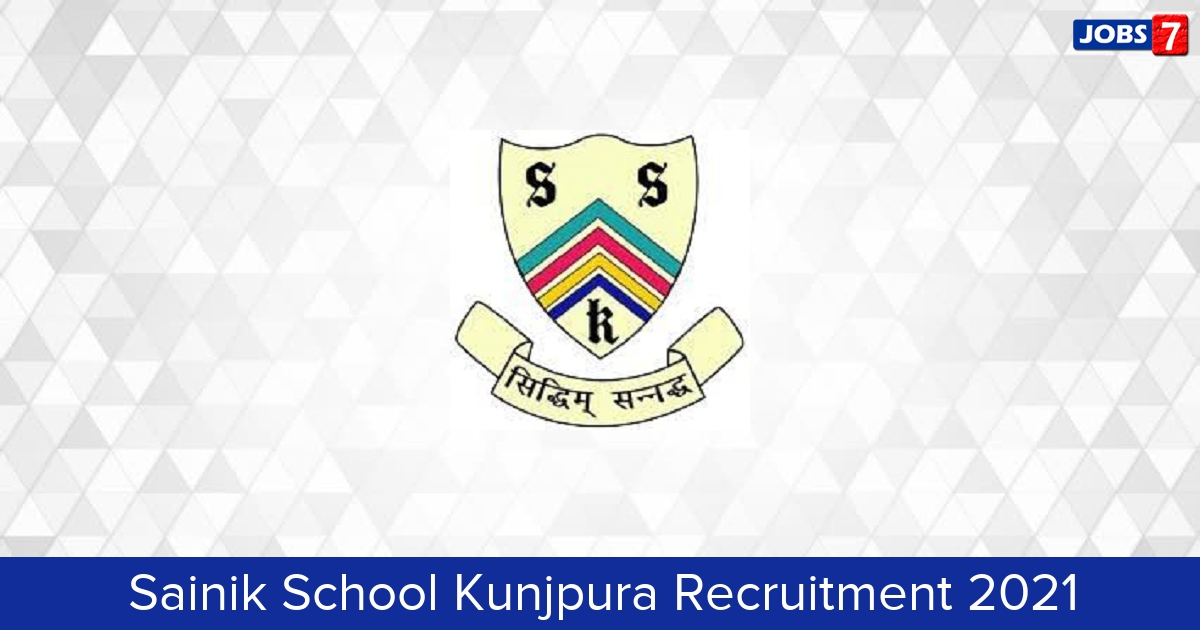 Sainik School Kunjpura Recruitment 2024:  Jobs in Sainik School Kunjpura | Apply @ www.sskunjpura.org