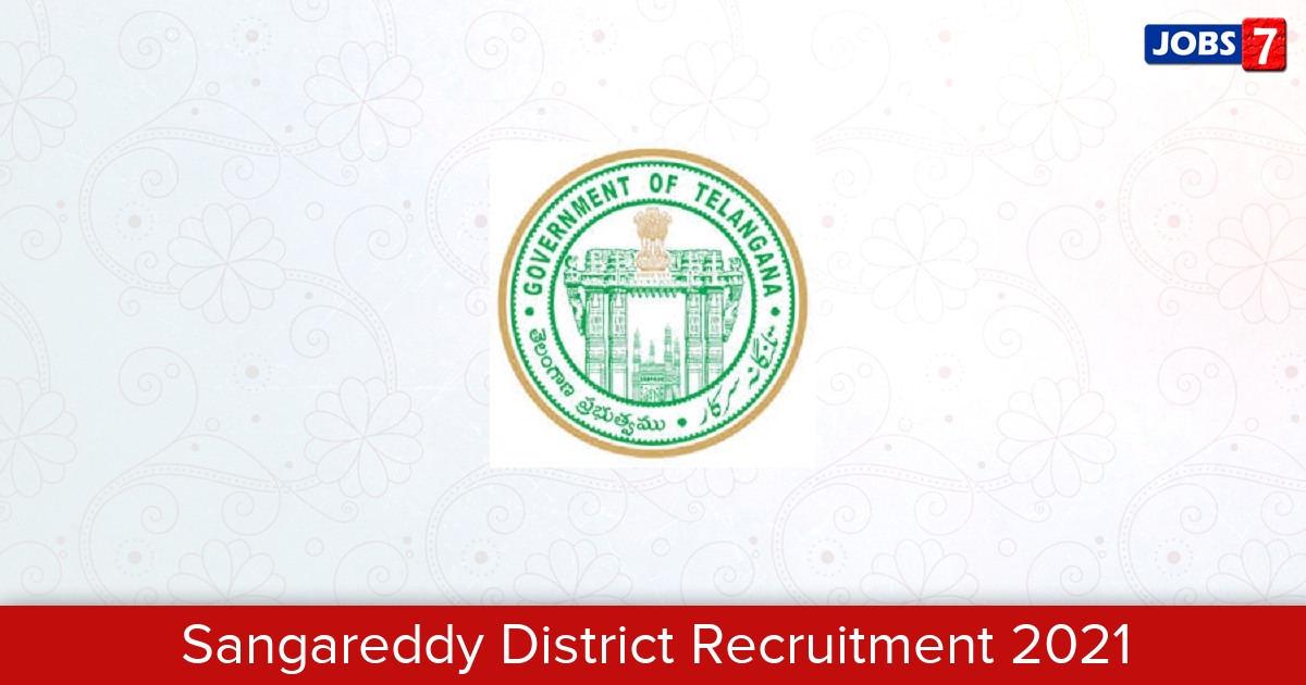 Sangareddy District Recruitment 2024:  Jobs in Sangareddy District | Apply @ sangareddy.telangana.gov.in