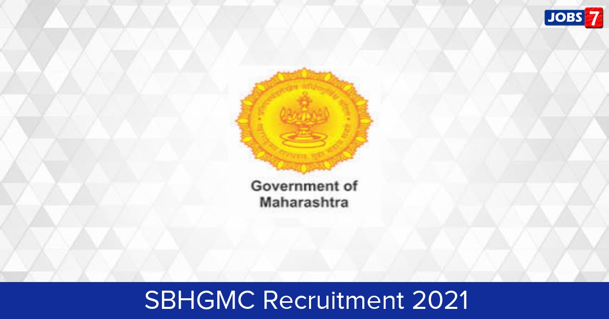SBHGMC Recruitment 2024:  Jobs in SBHGMC | Apply @ sbhgmcdhule.org