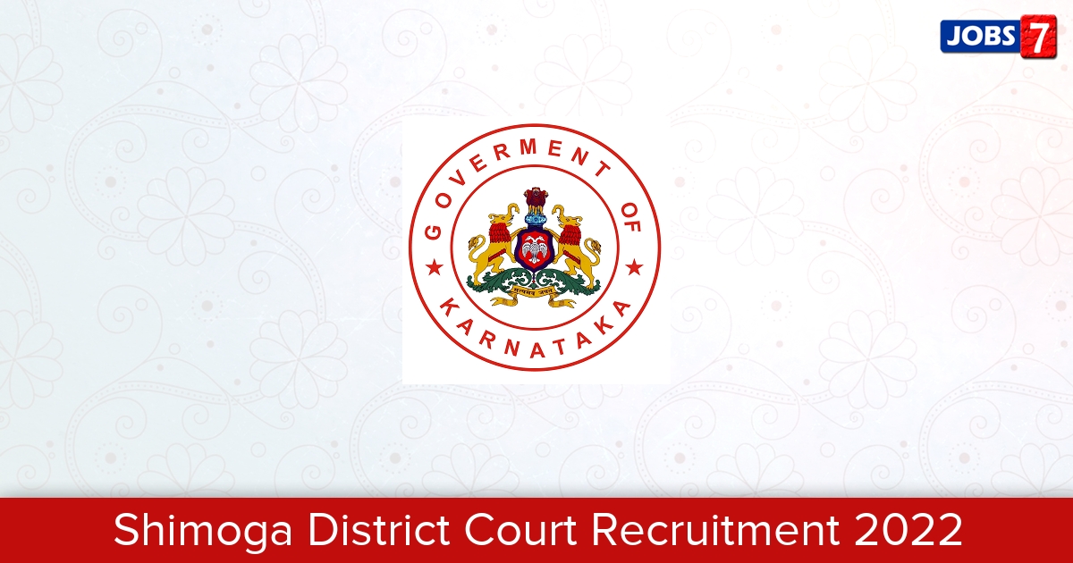 Shimoga District Court Recruitment 2024:  Jobs in Shimoga District Court | Apply @ districts.ecourts.gov.in/shivamogga