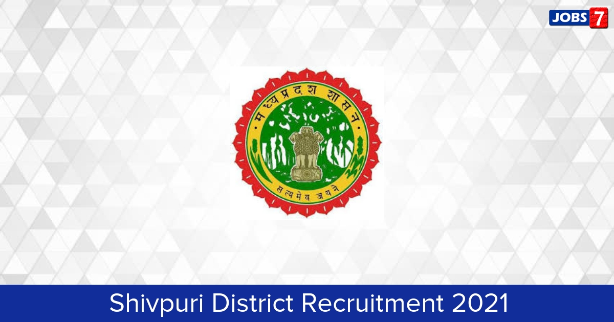 Shivpuri District Recruitment 2024:  Jobs in Shivpuri District | Apply @ shivpuri.nic.in
