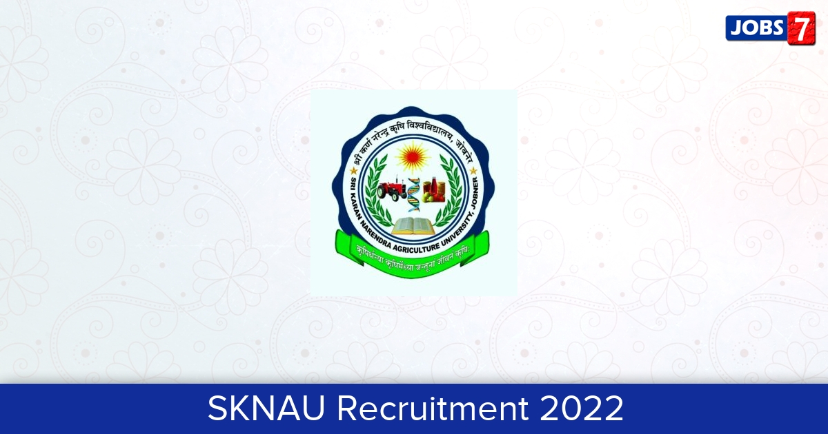 SKNAU Recruitment 2024:  Jobs in SKNAU | Apply @ sknau.ac.in