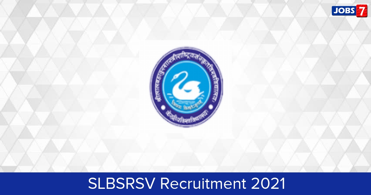 SLBSRSV Recruitment 2024:  Jobs in SLBSRSV | Apply @ www.slbsrsv.ac.in