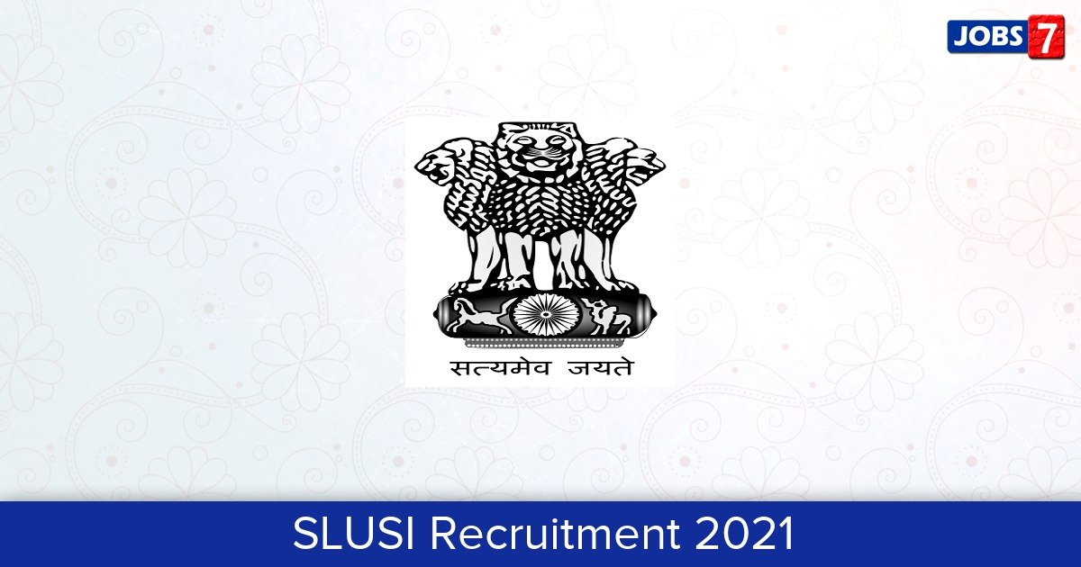 SLUSI Recruitment 2024:  Jobs in SLUSI | Apply @ slusi.dacnet.nic.in