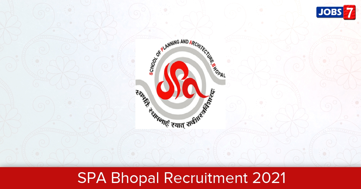 SPA Bhopal Recruitment 2024:  Jobs in SPA Bhopal | Apply @ spabhopal.ac.in