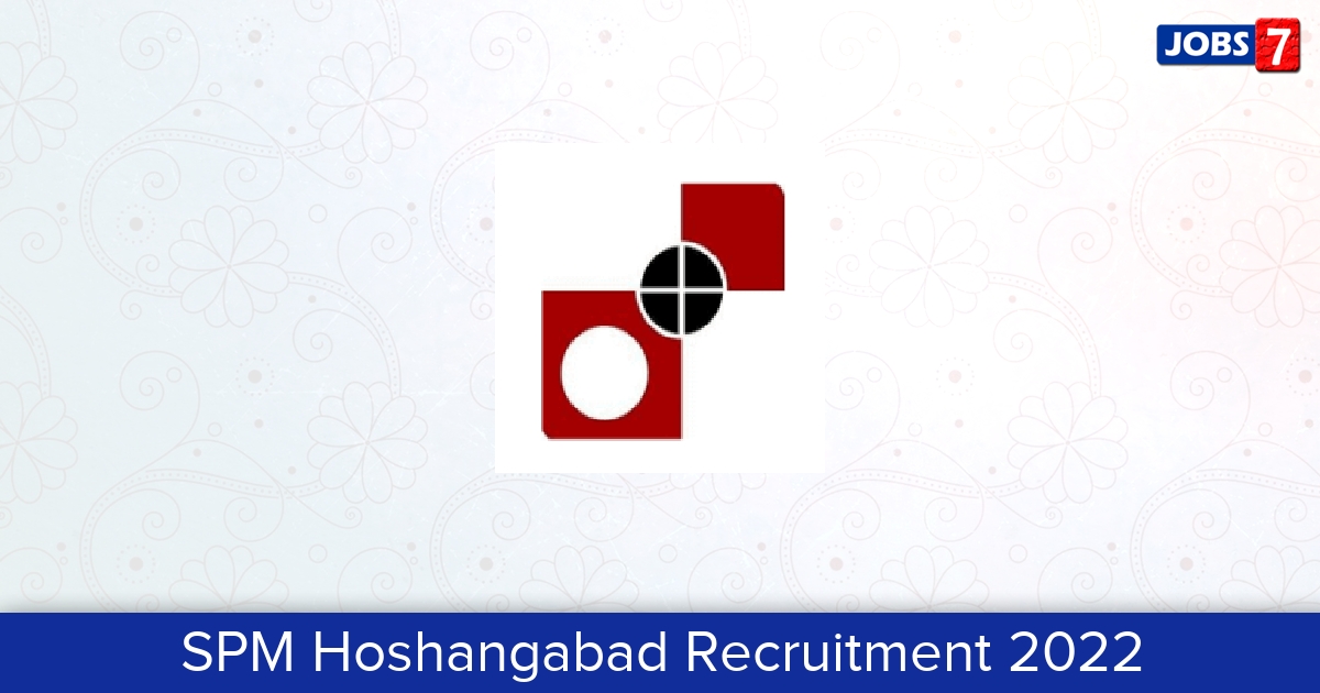 SPM Hoshangabad Recruitment 2024:  Jobs in SPM Hoshangabad | Apply @ spmhoshangabad.spmcil.com