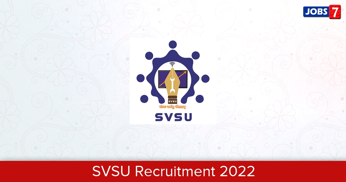 SVSU Recruitment 2024:  Jobs in SVSU | Apply @ www.svsu.ac.in