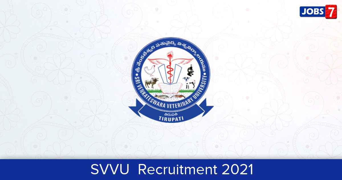 SVVU  Recruitment 2024:  Jobs in SVVU  | Apply @ svvu.edu.in