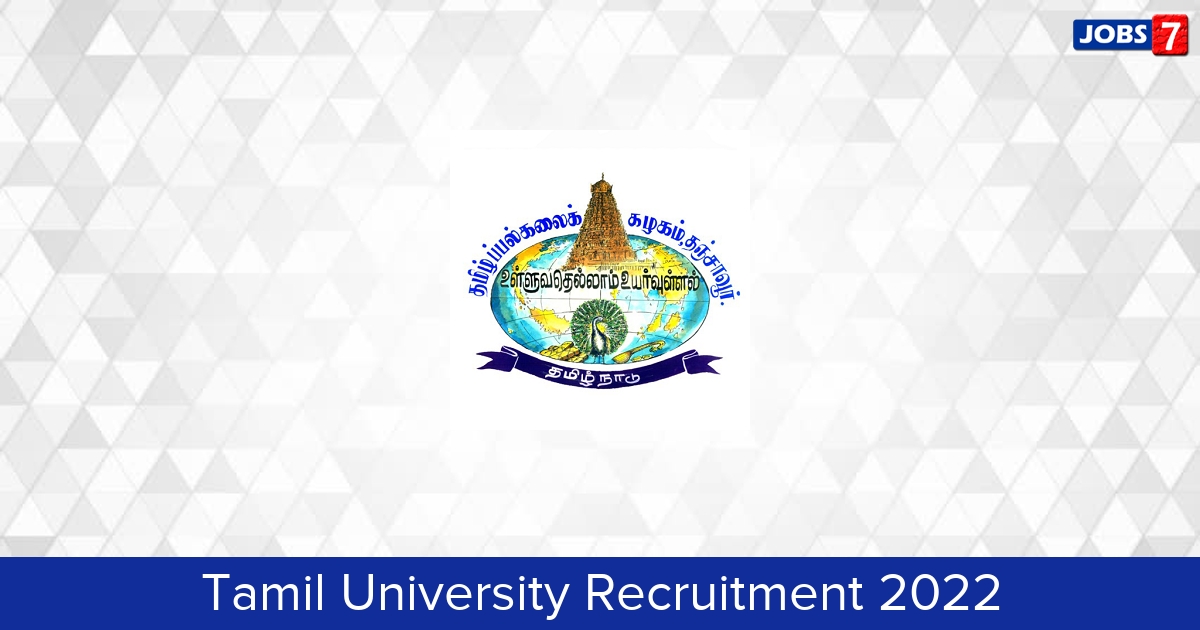 Tamil University Recruitment 2024:  Jobs in Tamil University | Apply @ www.tamiluniversity.ac.in