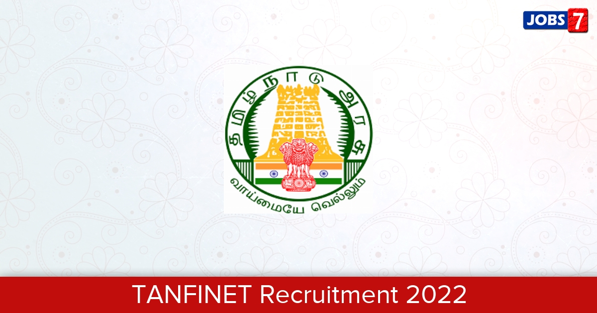 TANFINET Recruitment 2024:  Jobs in TANFINET | Apply @ tanfinet.tn.gov.in