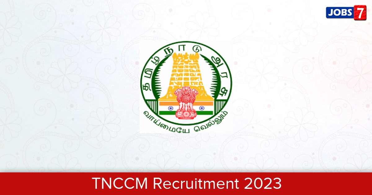 TNCCM Recruitment 2024:  Jobs in TNCCM | Apply @ www.environment.tn.gov.in