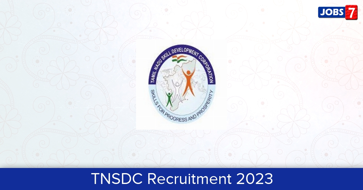 TNSDC Recruitment 2024:  Jobs in TNSDC | Apply @ www.tnskill.tn.gov.in