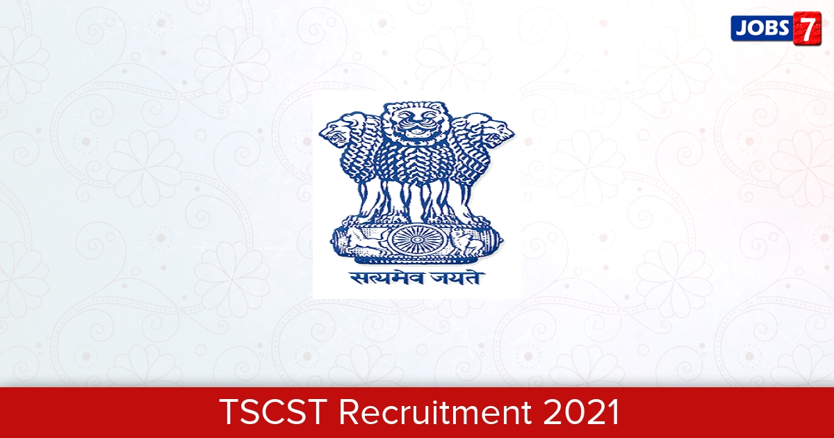 TSCST Recruitment 2024:  Jobs in TSCST | Apply @ tscst.nic.in