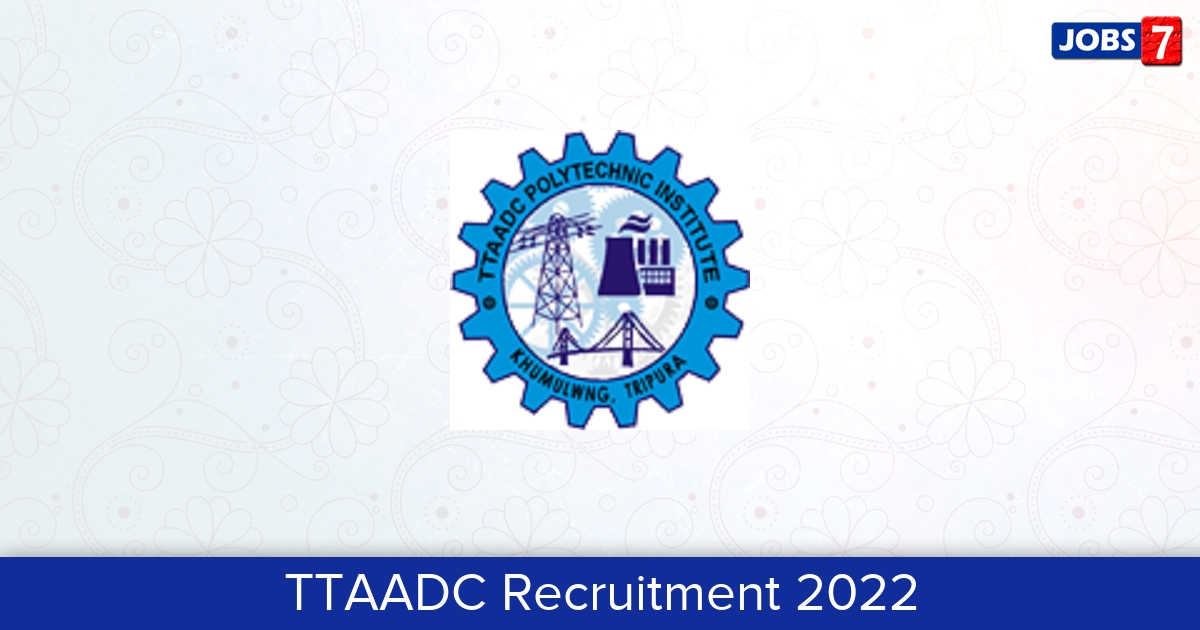 TTAADC Recruitment 2024:  Jobs in TTAADC | Apply @ ttaadc.gov.in/
