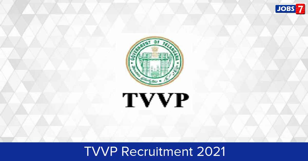 TVVP Recruitment 2024:  Jobs in TVVP | Apply @ vvp.telangana.gov.in