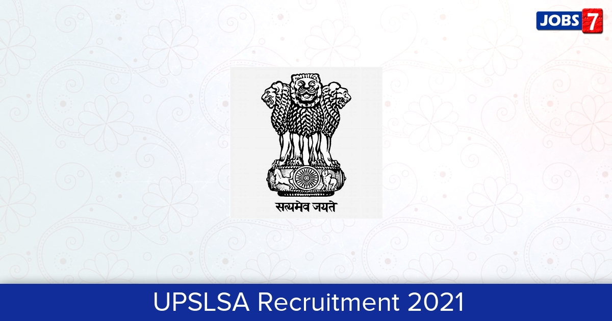 UPSLSA Recruitment 2024:  Jobs in UPSLSA | Apply @ upslsa.up.nic.in