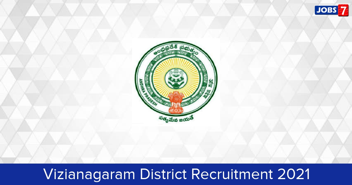 Vizianagaram District Recruitment 2024:  Jobs in Vizianagaram District | Apply @ vizianagaram.ap.gov.in