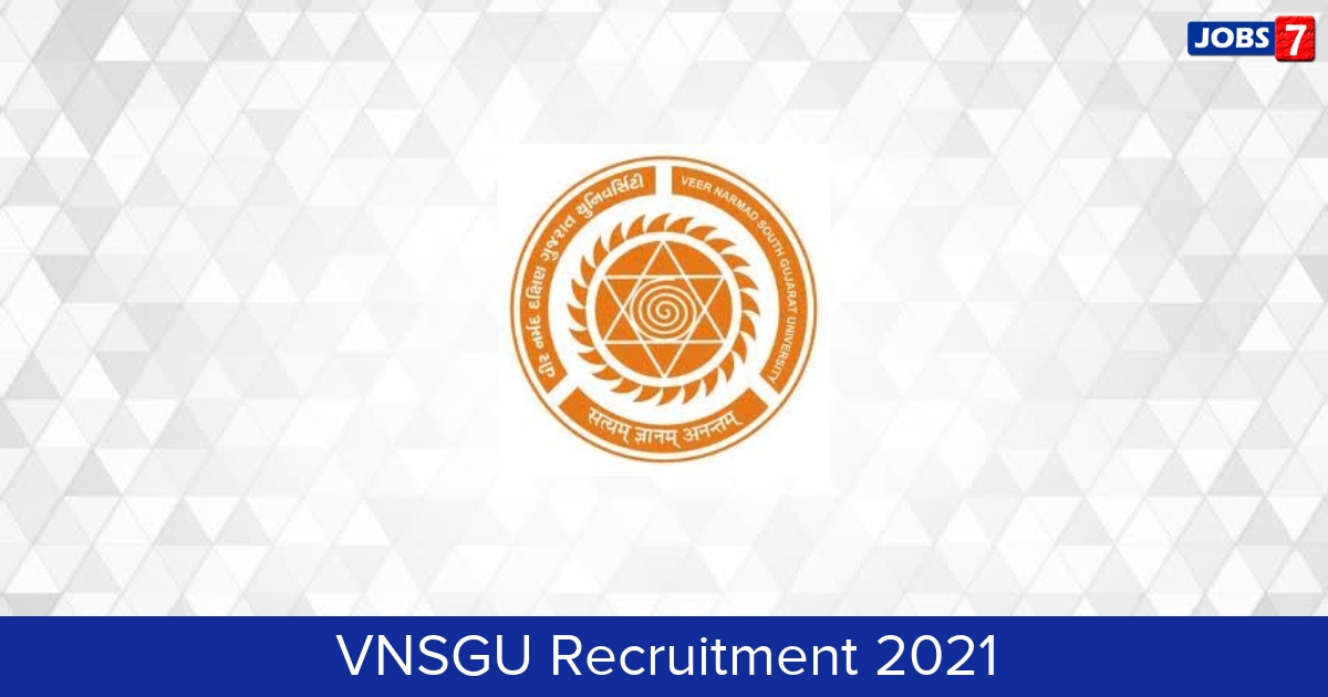 VNSGU Recruitment 2024:  Jobs in VNSGU | Apply @ vnsgu.ac.in