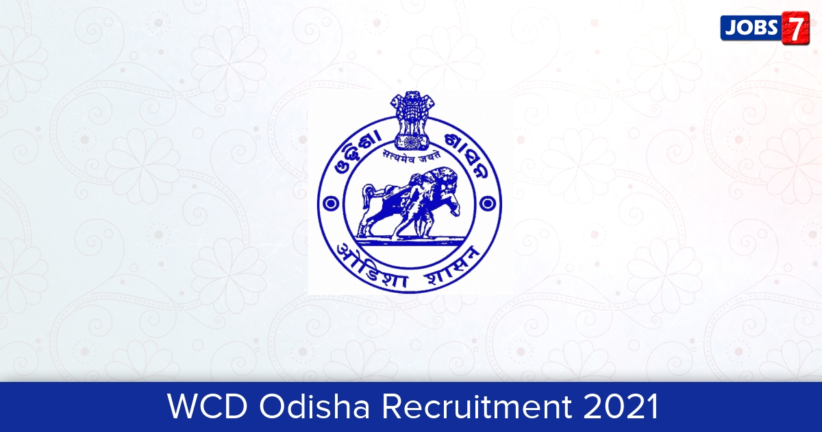 WCD Odisha Recruitment 2024:  Jobs in WCD Odisha | Apply @ wcdodisha.gov.in