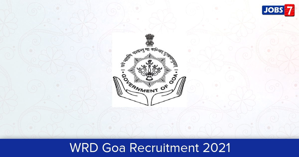 WRD Goa Recruitment 2024:  Jobs in WRD Goa | Apply @ goawrd.gov.in